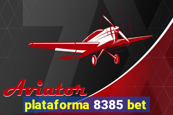 plataforma 8385 bet